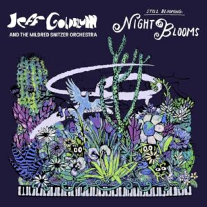 Night Blooms - Goldblum, Jeff & The Mildred Snitzer Orchestra (CDs)