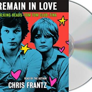 Remain in Love: Talking Heads, Tom Tom Club, Tina - Frantz, Chris (CDs)