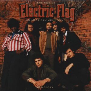 Old Glory: Best of the Electric Flag [Audio CD] Electric Flag (CDs)