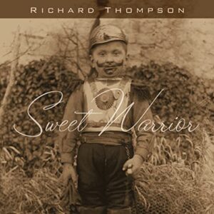 Sweet Warrior - Richard Thompson (CDs)