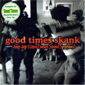 Good Times Skank (CDs)