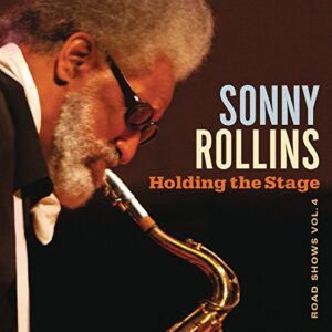 Holding the Stage (Road Shows,Vol.4) - Rollins, Sonny (CDs)