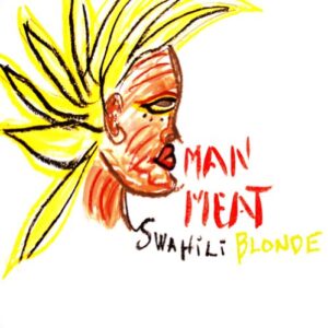 Man Meet - スワヒリ・ブロンド (CDs)