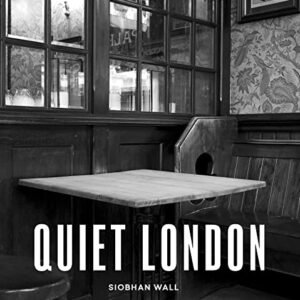 Quiet London: updated edition (London Guides) (English Edition) - Wall, Siobhan (Café)