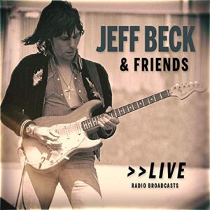 Live/Radio Broadcasts - Beck, Jeff & Friends (CDs)
