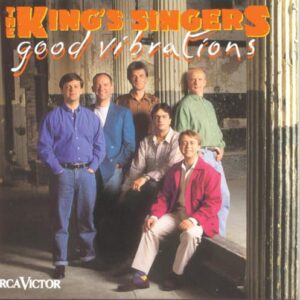 The King's Singers: Good Vibrations - The King's Singers (CDs)