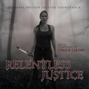 Relentless Justice - Cirino, Chuck (CDs)