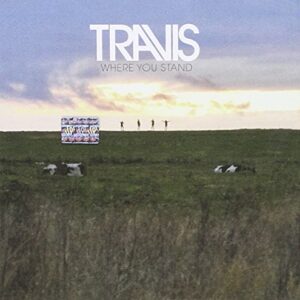 TRAVIS - WHERE YOU STAND - Travis (CDs)