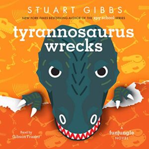 Tyrannosaurus Wrecks: A Funjungle Novel: 6 - Gibbs, Stuart (CDs)