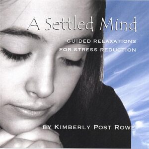 Settled Mind - Kimberly Post Rowe (CDs)