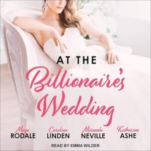 At the Billionaire's Wedding: 3 - Rodale, Maya (CDs)
