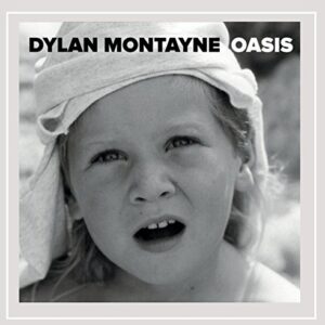 Oasis - EP - Dylan Montayne (CDs)