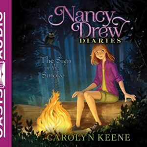 The Sign in the Smoke (Nancy Drew Diaries) by Carolyn Keene (2016-05-10) [Audio CD] (CDs)