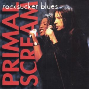 Rocksucker Blues - Primal Scream (CDs)