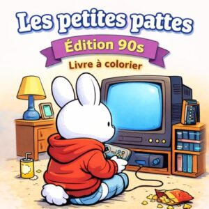 Les Petites Pattes: Édition 90s Livre à colorier (French Edition) - Sabourin, M Alex (CDs)