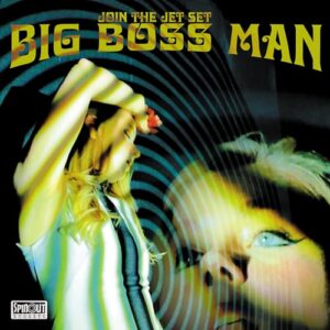 Join The Jet Set - Big Boss Man (CDs)
