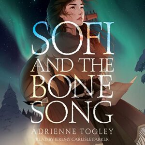 Sofi and the Bone Song - Tooley, Adrienne (CDs)