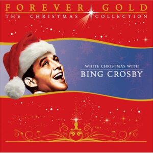 Forever Gold: White Christmas - Crosby (CDs)