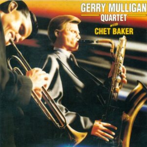 Gery Mulligan Quartet with Chet Baker - Gerry Mulligan Quartet (CDs)