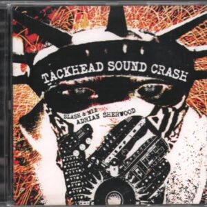 Tackhead Sound Crash Slash & Mix Adrian Sherwood - Sherwood, Adrian (CDs)