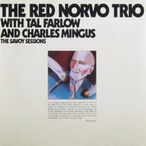 The Red Norvo Trio with Tal Farlow and Charles Mingus: The Savoy Sessions [Vinyl Doppel-LP] [Schallplatte] (Discos de Vinil)