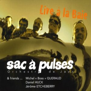 Live La Baie - Sac Pulses (CDs)