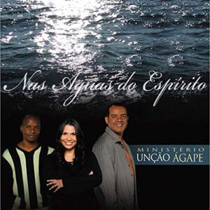 Cd.Nas Aguas Do Espirito - Ministerio Uncao Agape - MINISTERIO UNCAO AGAPE (CDs)