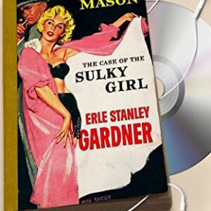 The Case of the Sulky Girl - Gardner, Erle Stanley (CDs)