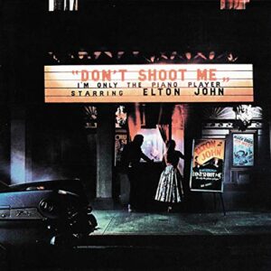 Don't Shoot Me I'm Only Piano Player - Elton John (CDs)