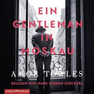 Ein Gentleman in Moskau: 9 CDs - Towles, Amor (CDs)