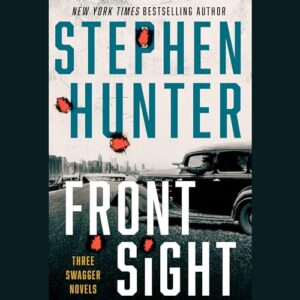 Front Sight: Three Swagger Novellas - Hunter, Stephen (CDs)