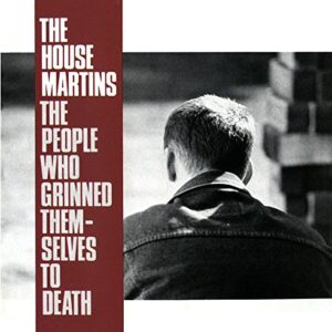 The People Who Grinned Themselves to Death - Housemartins (CDs)
