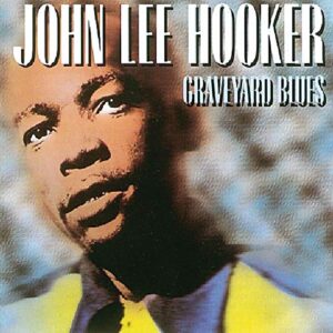 Graveyard Blues - Hooker John Lee (CDs)