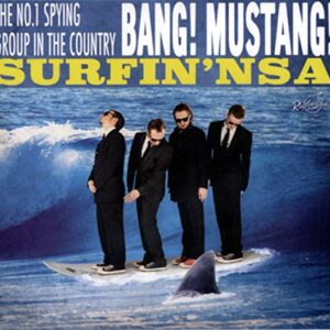 Surfin' NSA - Bang! Mustang! (CDs)