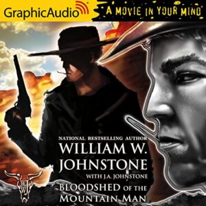 Bloodshed of the Mountain Man [Dramatized Adaptation] - Johnstone, William W (CDs)