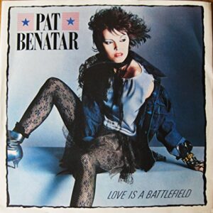 Pat Benatar - "Love Is A Battlefield"- 7" 45rpm VINYL Record Single 1985 (CDs)