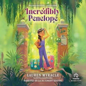 Incredibly Penelope - Myracle, Lauren (CDs)