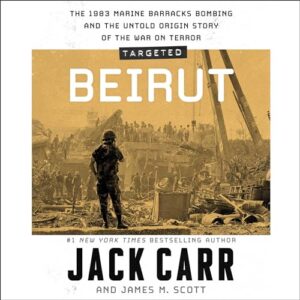 Targeted: Beirut: The 1983 Marine Barracks Bombing and the Untold Origin Story of the War on Terror - Carr, Jack (CDs)