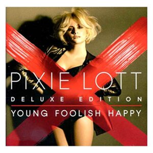 Young Foolish Happy - LOTT,PIXIE (CDs)