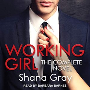 Working Girl: Complete Novel - Gray, Shana (CDs)