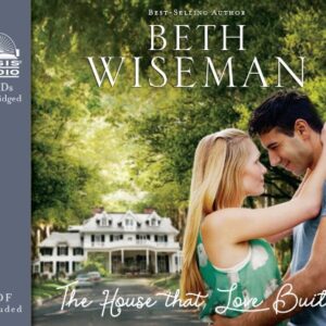 The House that Love Built - Wiseman, Beth (CDs)