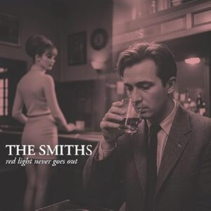 Red Light Never Goes Out (2LP) (Ltd) [Analog] - The Smiths (Discos de Vinil)