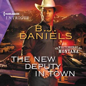 The New Deputy in Town: 2 - Daniels, B J (CDs)