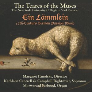 Ein Lammlein: 17th-Century German Passion Music - Teares of the Muses (CDs)