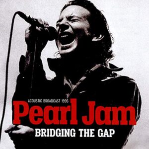 Bridging The Gap - PEARL JAM (CDs)