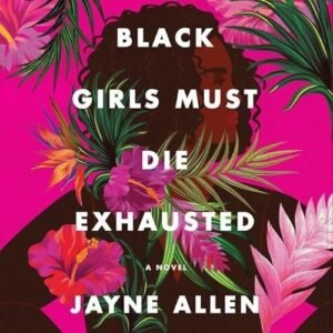 Black Girls Must Die Exhausted: 1 - Allen, Jayne (CDs)
