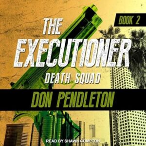 Death Squad: 2 - Pendleton, Don (CDs)