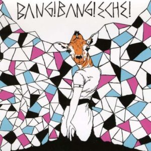 Bang Bang Eche [Audio CD] Bang Bang Eche - Bang Bang Eche (CDs)