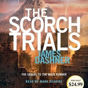 The Scorch Trials (Maze Runner Series #2) (The Maze Runner Series) by Dashner, James(August 4, 2015) Audio CD - James Dashner (CDs)