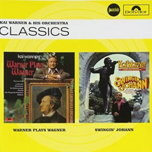 Warner Plays Wagner / Swingin' Johann (Jazz Club) - Kai Warner (CDs)